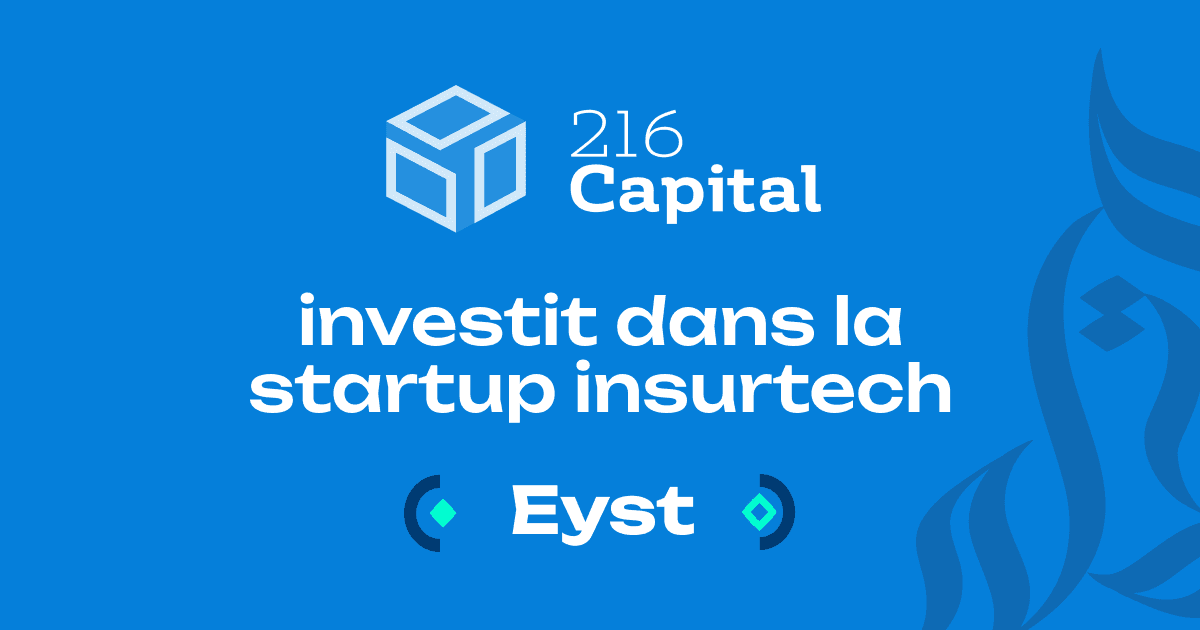 Investissement: 216 Capital investit dans EYST pour moderniser l’assurance digitale