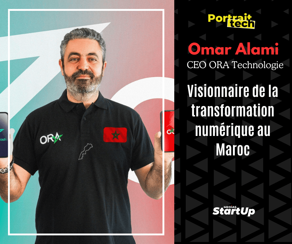 Omar ALAMI, Visionnaire de la transformation numérique au Maroc avec ORA Technologies